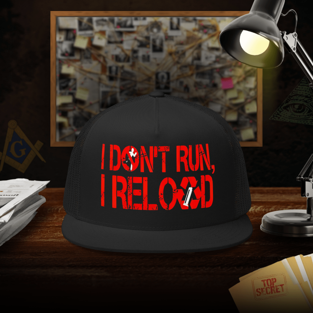 I Don't Run I Reload Trucker Cap