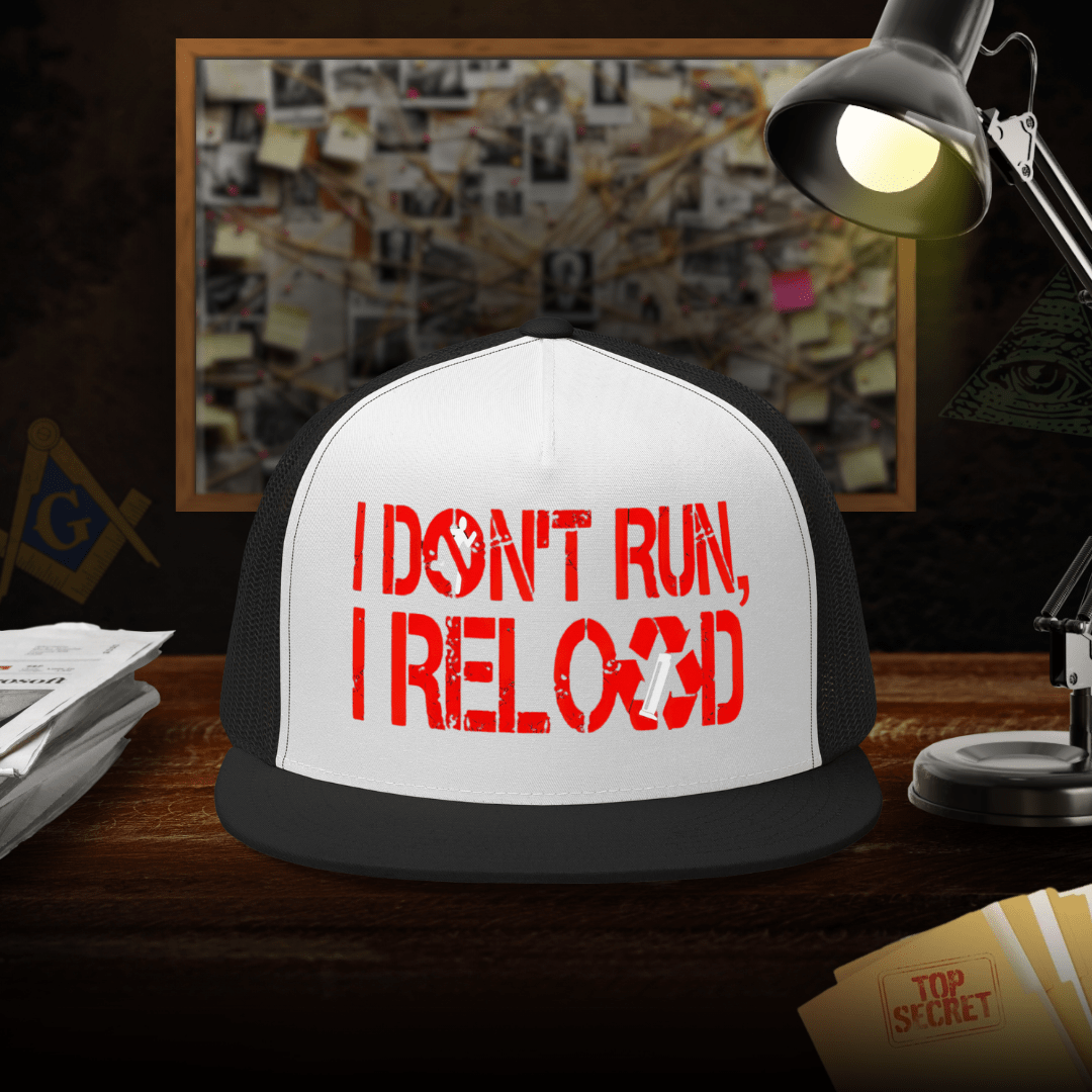I Don't Run I Reload Trucker Cap