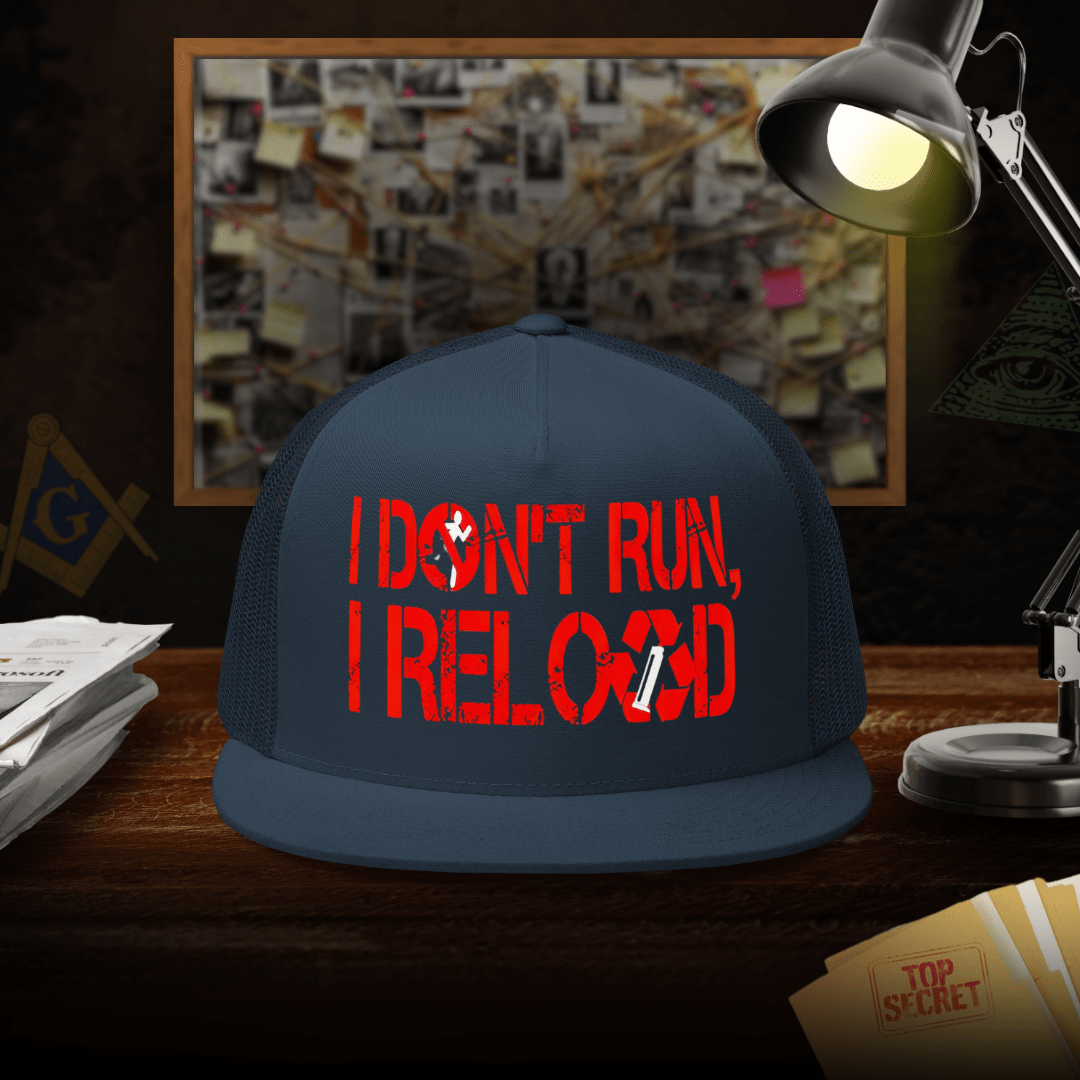 I Don't Run I Reload Trucker Cap