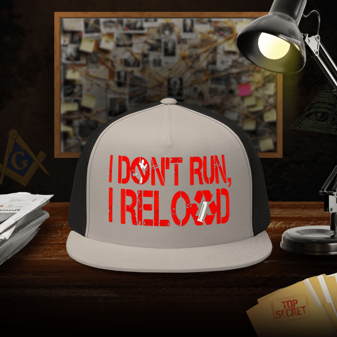 I Don't Run I Reload Trucker Cap