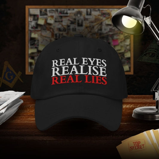 Real Eyes Realize Real Lies  Dad Hat