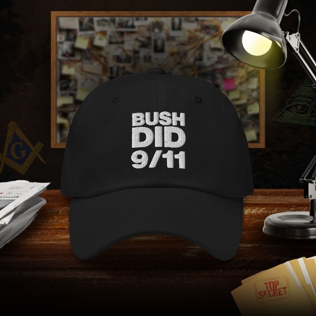 Bush Did 9/11 Dad Hat