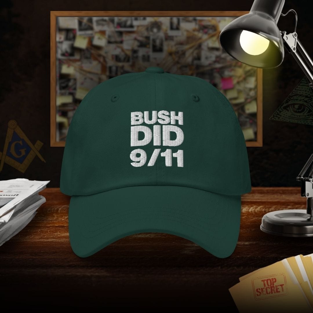 Bush Did 9/11 Dad Hat