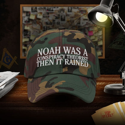 Noah Was a Conspiracy Theorist Dad Hat