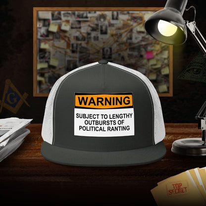 Political Ranting Warning Trucker Cap