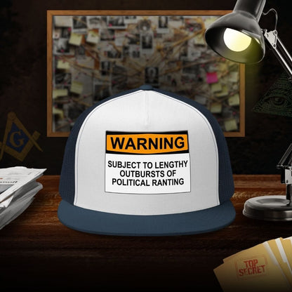 Political Ranting Warning Trucker Cap