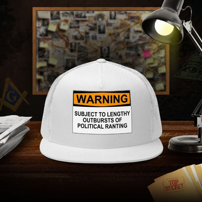 Political Ranting Warning Trucker Cap