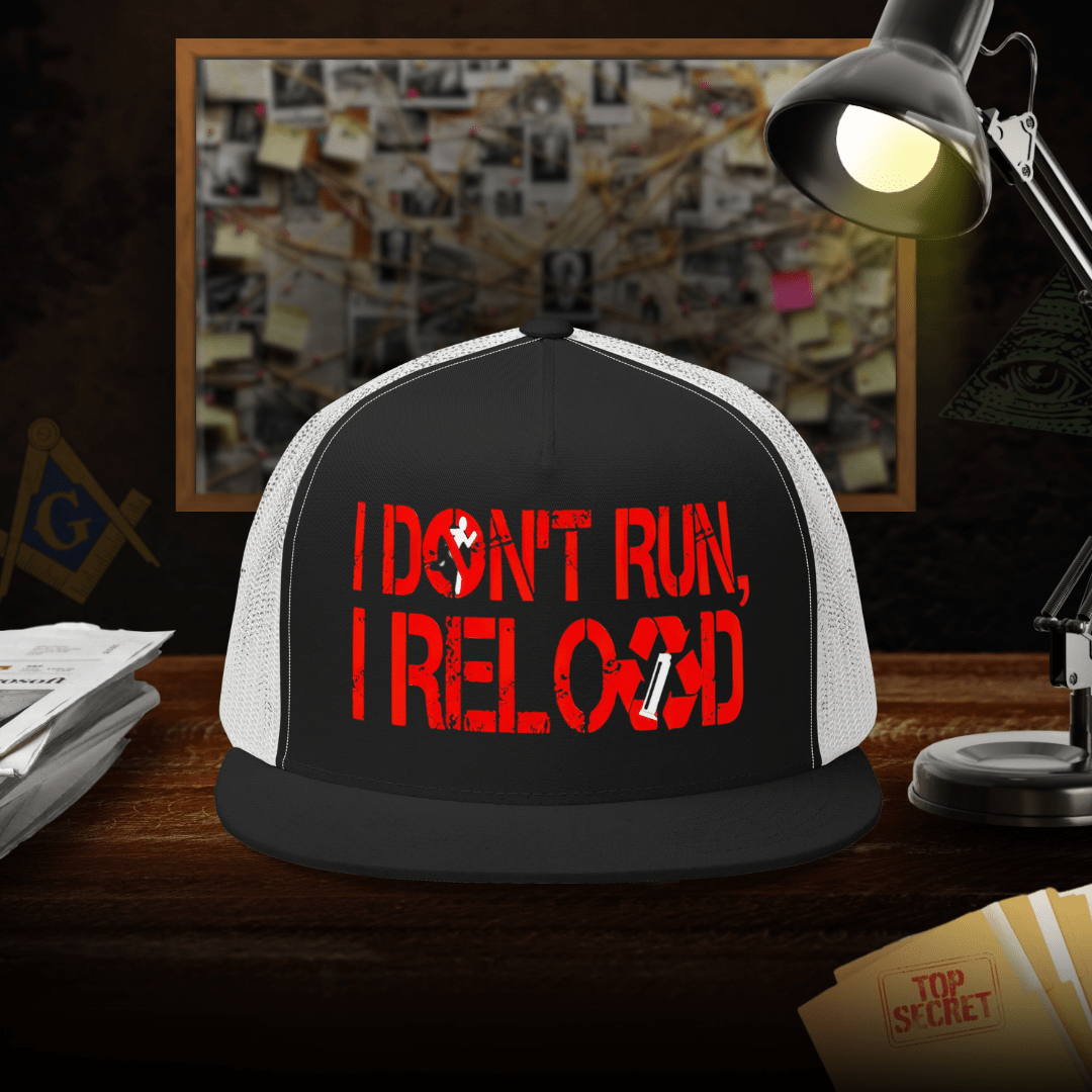 I Don't Run I Reload Trucker Cap