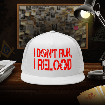 I Don't Run I Reload Trucker Cap